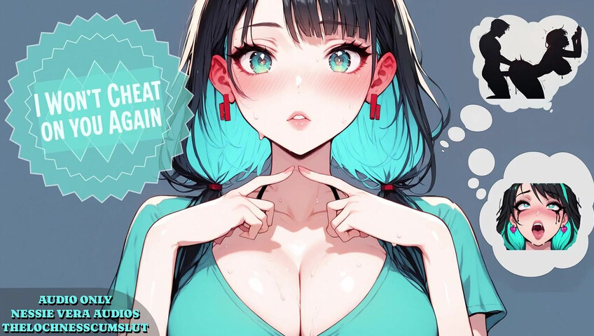 Nessie Vera ASMR - FLASHBACK - I Won't Cheat On You Again