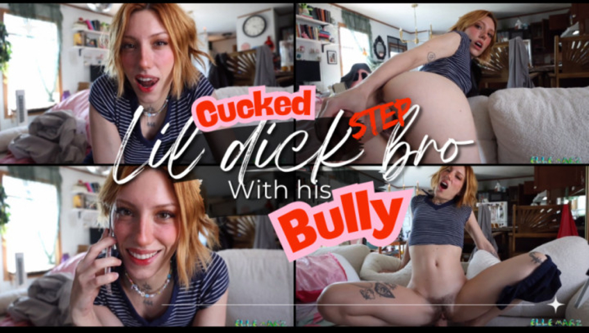 Elle Marz - Cucked Lil Dick Step-Bro w His Bully
