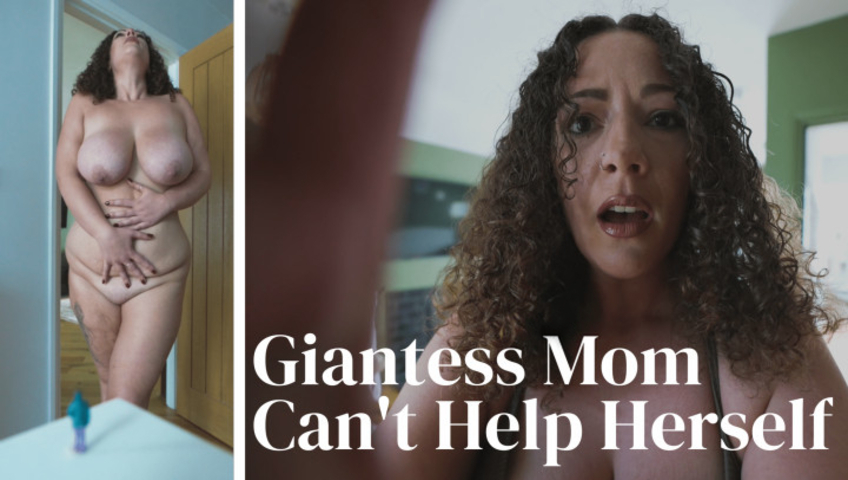 SashaCurves - Giantess Mom Can't Stop Herself