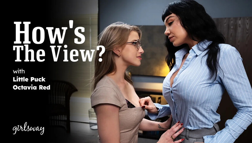 Octavia Red & Little Puck - GirlsWay - How's The View?